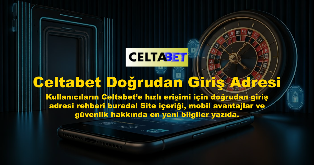 Celtabet Doğrudan Giriş Adresi
